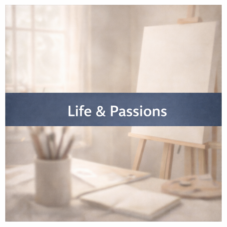 Life & Passions